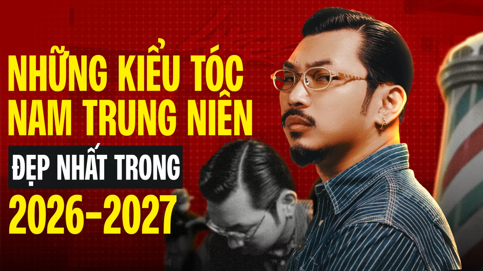 Kiểu Tóc Đẹp Cho Nam Tuổi Trung Niên: Top 4 Xu Hướng Hot Nhất 2026